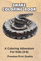 Sensational Snakes: A Coloring Adventure for Kids: Discover the Fascination of Snakes Through Coloring B0CQTT39SR Book Cover