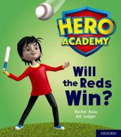 Hero Academy: Oxford Level 2, Red Book Band: Will the Reds Win? 0198415982 Book Cover