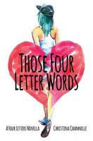 Those Four Letter Words 0991834887 Book Cover