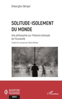 Solitude-isolement du monde: Une philosophie sur l'histoire échouée de l'humanité (Ouverture Philosophique) (French Edition) 2140344278 Book Cover