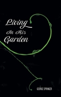 Living in His Garden B0C5NY6FT8 Book Cover
