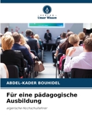Für eine pädagogische Ausbildung: algerische Hochschullehrer 6206125424 Book Cover