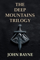 The Deep Mountains Trilogy B0GTVR6DMR Book Cover