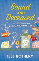 Bound and Deceased: A Taylor Quinn Quilt Shop Mystery 1945715111 Book Cover