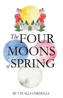The Four Moons of Spring 1987721721 Book Cover