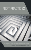 Next Practices: An Executive Guide for Education Decision Makers 1475808011 Book Cover