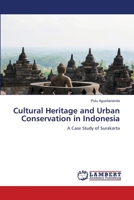 Cultural Heritage and Urban Conservation in Indonesia: A Case Study of Surakarta 365945401X Book Cover