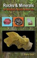 Rocks & Minerals of Western North America 0973981970 Book Cover