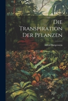 Die Transpiration der Pflanzen 1022136895 Book Cover