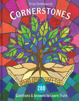 Cornerstones: 200 Questions and Answers to Learn Truth 1462782345 Book Cover