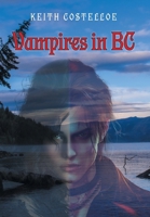 Vampires in BC 1038309565 Book Cover