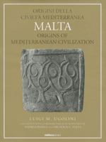 Malta: Origini Della Civilt� Mediterranea/ Malta: Origins of Mediterranean Civilization 9993273929 Book Cover