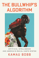 The Tattoo and the Algorithm: Race, Remembrance, and AI Education 0807023434 Book Cover