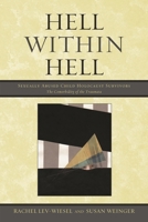 Hell Within Hell: Sexually Abused Child Holocaust Survivors: The Comorbidity of the Traumata 0761854770 Book Cover