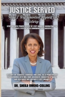 Justice Served: How I Represented Myself To Victory: Stepping Into Power: A Step By Step Guide To Navigating The Probate System With Confidence And Success B0CQVWCM1D Book Cover