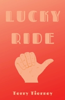 Lucky Ride 195073093X Book Cover