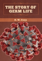 The Story of Germ Life 1647993598 Book Cover