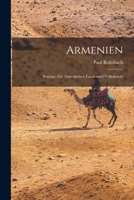 Armenien: Beiträge Zur Armenischen Landesund Volkskunde 1016813260 Book Cover
