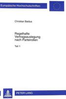 Regelhafte Vertragsauslegung Nach Parteirollen Im Klassischen Roemischen Recht Und in Der Modernen Voelkerrechtswissenschaft: Zur Rezeptionsfaehigkeit 3631342969 Book Cover
