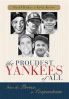 The Proudest Yankees of All: From the Bronx to Cooperstown 1589790081 Book Cover