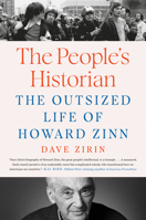 The People's Historian: The Outsized Life of Howard Zinn