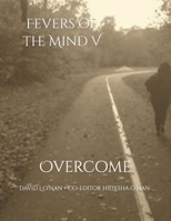 Fevers of the Mind V: Overcome B09DMQZN14 Book Cover