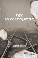 The Investigator 1912545543 Book Cover