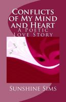 Conflicts of My Mind and Heart: A Poetic Love Story 1543005209 Book Cover