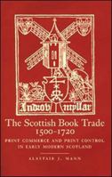 The Scottish Book Trade, 1500–1720 1862321159 Book Cover