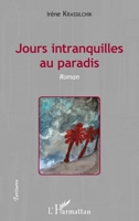 Jours intranquilles au paradis: Roman (Écritures) (French Edition) 2343086303 Book Cover