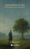 Gedanken Echo: Ein Manifest der Haltung (German Edition) 3384617347 Book Cover