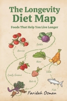 The Longevity Diet Map: Foods That Help You Live Longer 9374125153 Book Cover