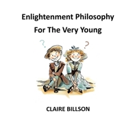 Enlightenment Philosophy for the Very Young B0CW1RPLN3 Book Cover