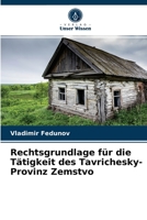 Rechtsgrundlage für die Tätigkeit des Tavrichesky-Provinz Zemstvo 6203982091 Book Cover