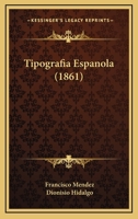 Tipografia Espanola (1861) 1167682831 Book Cover