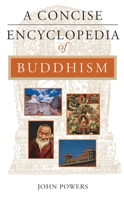 A Concise Encyclopedia of Buddhism (Concise Encyclopedia of World Faiths) 1851682333 Book Cover