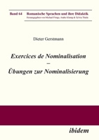 Exercices de nominalisation: Übungen zur Nominalisierung 3838211529 Book Cover