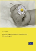 Die Entlarvung Der Simulation Von Blindheit Und Schwachsichtigkeit 3957008379 Book Cover