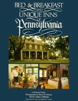 Bed & Breakfast and Unique Inns of Pennsylvania (The Bed & Breakfast and Unique Inns) 0962099619 Book Cover