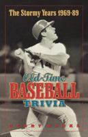 Stormy Years 1969-89: Old-Time Baseball Trivia 1553657632 Book Cover