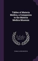 Tables of Materia Medica, a Companion to the Materia Medica Museum 135691909X Book Cover