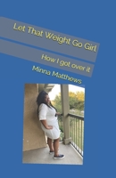 Let That Weight Go Girl 1082769940 Book Cover