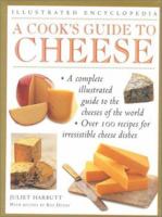 A Cook's Guide to Cheese (Illustrated Encyclopedias) 0754800261 Book Cover