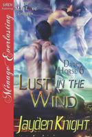 Lust in the Wind [Dark Horse 6] 1622415426 Book Cover