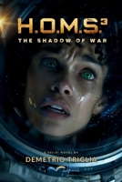 H.O.M.S. - Phase Three: The Shadow of War B0GY3BBTQL Book Cover