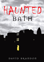 Haunted Bath 0752447599 Book Cover