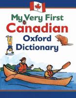 My Very First Canadian Oxford Dictionary 0195417976 Book Cover