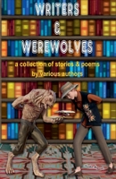 Writers & Werewolves (Kansas Writers Association Anthology) B0GVQ17N1T Book Cover