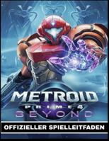 METROID PRIME 4 BEYOND OFFIZIELLER SPIELLEITFADEN B0G4CD28X7 Book Cover
