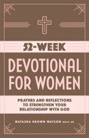 52-Week Devotional for Women: Prayers and Reflections to Strengthen Your Relationship with God 1638787247 Book Cover